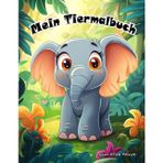 Mein Tiermalbuch für Kinder ab 4 Jahren mit 190 Ausmalbilder von Else Nocki: Ausmalbuch 190 Bilder