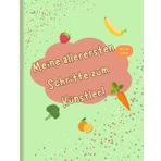 Meine allererste Schritte zum Künstler!: Obst und Gemüse!