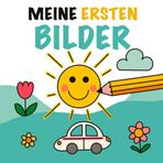 Meine ersten Bilder: Alltag