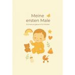 Meine ersten Male: Erinnerungsbuch für Kinder (Kleine große Schritte, Band 2)