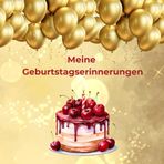 Meine Geburtstagserinnerungen / Geburtstagstagebuch für 50 Geburtstage / Momente von Geburtstage jedes Jahr festhalten: Tagebuch für 50 Geburtstage zum Bilder einkleben und schreiben