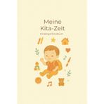 Meine Kita-Zeit: Kindergartenalbum für Jungs (Kleine große Schritte, Band 3)