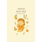 Meine Kita-Zeit: Kindergartenalbum für Mädchen (Kleine große Schritte, Band 4)