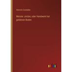 Meister Jordan, oder Handwerk hat goldenen Boden