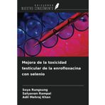 Mejora de la toxicidad testicular de la enrofloxacina con selenio