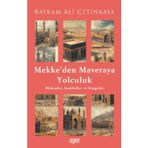 Mekke’Den Mavera’Ya Yolculuk / Bayram Ali Çetinkaya / / 9786256889583