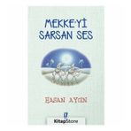 Mekke'yi Sarsan Ses - Hasan Aycın
