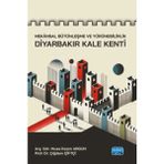 Mekânsal Bütünleşme ve Yürünebilirlik- Diyarbakır Kale Kenti