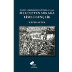 Mektepten Sokağa Liseli Gençlik - Zafer Aydın