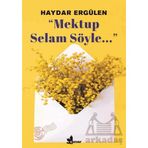 Mektup Selam Söyle - Haydar Ergülen