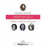 Mektuplar - 5 - Nezihe Araz Samiha Ayverdi Sofi Huri Safiye Erol
