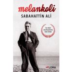 Melankoli Sabahattin Ali - Tunç İlkman