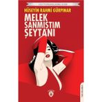 Melek Sanmıştım Şeytanı - Unutturmadıklarımız Serisi - Dorlion Yayınevi