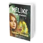 Melike Adenya Diyarında 1 - Ceylanın Yoldaşlığı - Rabia Eroğlu Ku