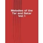 Melodies of the Tar and Setar - Vol 1
