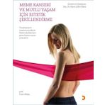 Meme Kanseri ve Mutlu Yaşam için Estetik Şekillendirme - Burcu Çelet Özden