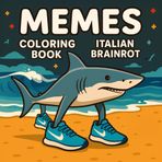 Memes Italian Brainrot Coloring Book: Viral Characters Like Bombardiro Crocodilo, Tralalero Tralala, Bobritto Bandito; Bold Line, Stress Relief, ... Trends, TikTok Sensations, Funny Gifts