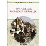 Memleket Hikayeleri - Gençler İçin Özet - Refik Halid Karay