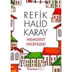 Memleket Hikayeleri - Refik Halit Karay