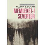 Memleket-i Severler - Yıldırım B. Doğan
