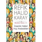 Memleket Yazıları 11 İnsanlık Halleri Huy Arabeskleri - Refik Halid Karay