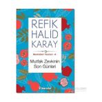 Memleket Yazıları 4 Mutfak Zevkinin Son Günleri - refik halit karay