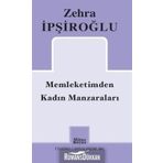 Memleketimden Kadın Manzaraları - Zehra İpşiroğlu