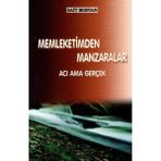 Memleketimden Manzaralar Acı Ama Gerçek - Sait Bostan (1.baskı)