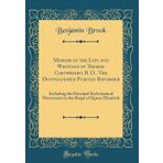 Memoir of the Life and Writings of Thomas Cartwright, B. D., the Distinguished Puritan Reformer: Including the Principal Ecclesiastical Movements in the Reign of Queen Elizabeth (Classic Reprint)