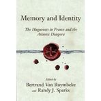 Memory and Identity: The Huguenots in France and the Atlantic Diaspora (Carolina Lowcountry and the Atlantic World) (2008-05-21)