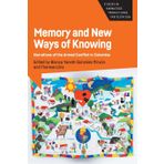 Memory and New Ways of Knowing: Narratives of the Armed Conflict in Colombia