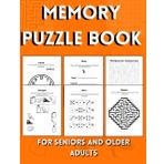 Memory games for seniors, puzzle book for older adults with dementia, sudoku, wordsearch, memory games, cross, mazes and more: activity book for ... writing, memory, and fine motor skills.