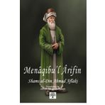 Menaqibu'l Arifin - Shams al-Din Ahmad Aflaki (ISBN:9786258378467)