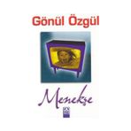 MENEKŞE - GÖNÜL ÖZGÜL