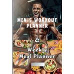 Men's Fitness Planner: Weekly Workout Log & Meal Planner – Gym Tracker & Nutrition Journal for Muscle Gain & Fat Loss (Health & Fitness, Band 1)