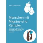 Menschen mit Migräne sind Kämpfer: Migräne ist ein gesellschaftlich wenig beachtetes Thema - also betrachten wir es doch mal persönlich: 1