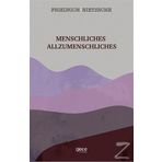 Menschliches Allzumenschliches - Friedrich Nietzsche