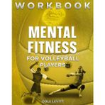 Mental Fitness for Volleyball Players - Workbook (Mental Fitness for Young Athletes)