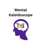 Mental Kaleidoscope Journaling: Write, draw, and start your process of understanding yourself.