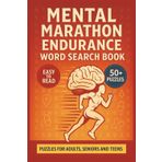 Mental Marathon Endurance Word Search Book: Challenging Puzzles to Test Your Focus with Complex Word Searches for Solvers Seeking Long, Engaging Sessions | 50+ Puzzles for Adults, Seniors and Teens...