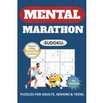 Mental Marathon Sudoku Puzzle Book: With Easy to Read Print, IQ Test, Intelligence, Numbers, Math, Games and More | 6x9 Inches, 110 Pages | 50+ Puzzles