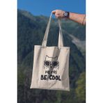 Meow Be Cool Sevimli Eğlenceli Kedi Baskılı %100 Pamuklu Ham Bez Bej Çanta