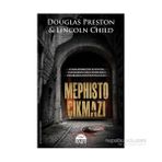 Mephisto Çıkmazı - Lincoln Child Douglas Preston