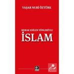 Merak Edilen Yönleriyle İslam Prof. Dr. Yaşar Nuri Öztürk