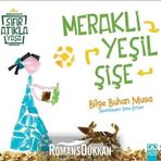 Meraklı Yeşil Şişe - Bilge Buhan Musa