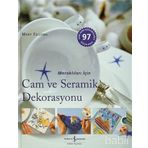 MERAKLILARI İÇİN CAM VE SERAMIK DEKORASYONU - MARY FELLOWS