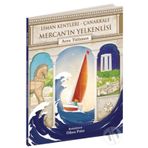 Mercan'ın Yelkenlisi Liman Kentleri - Çanakkale - Arzu Tülümen