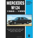 Mercedes W124 Owner's Workshop Manual 1985-1995: 200, 200E, E200, E220, 220E, 230E, 260E, E280, 280E, E300, 300E, 300E-24, E320, 320E