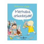 Merhaba, Arkadaşım! - Rebecca Cobb