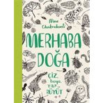 Merhaba Doğa - Çiz Boya Yap ve Büyüt - Nina Chakrabarti
